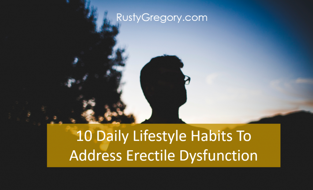Erectile Dysfunction 10 Lifestyle Habits to Address